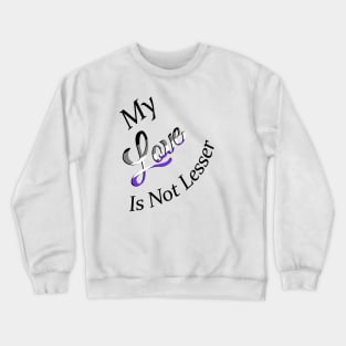 No Lesser Love Crewneck Sweatshirt